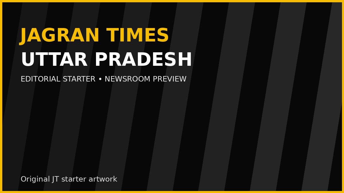 JT Uttar Pradesh Editorial Illustration | Jagran Times